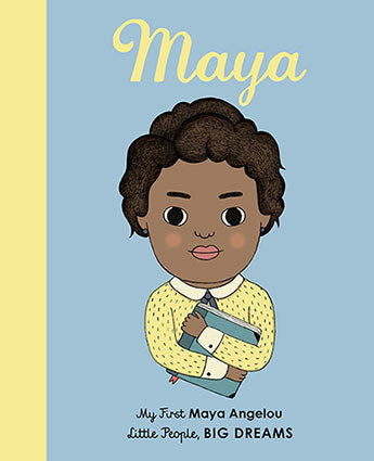 Little People Big Dreams - My First Maya Angelou Board Book