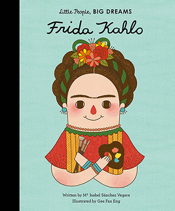 Little People Big Dreams - Frida Kahlo Hard Cover
