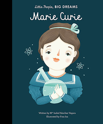 Little People Big Dreams - Marie Curie Hard Cover